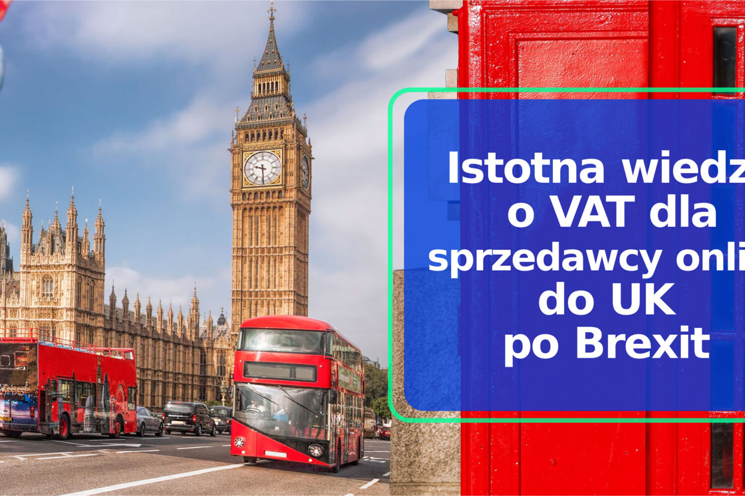 Istotna wiedza o VAT dla sprzedawcy online do UK po Brexit